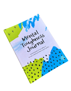 Mental Toughness Journal: A practical guide for teen athletes to become resilient performers in sport and life